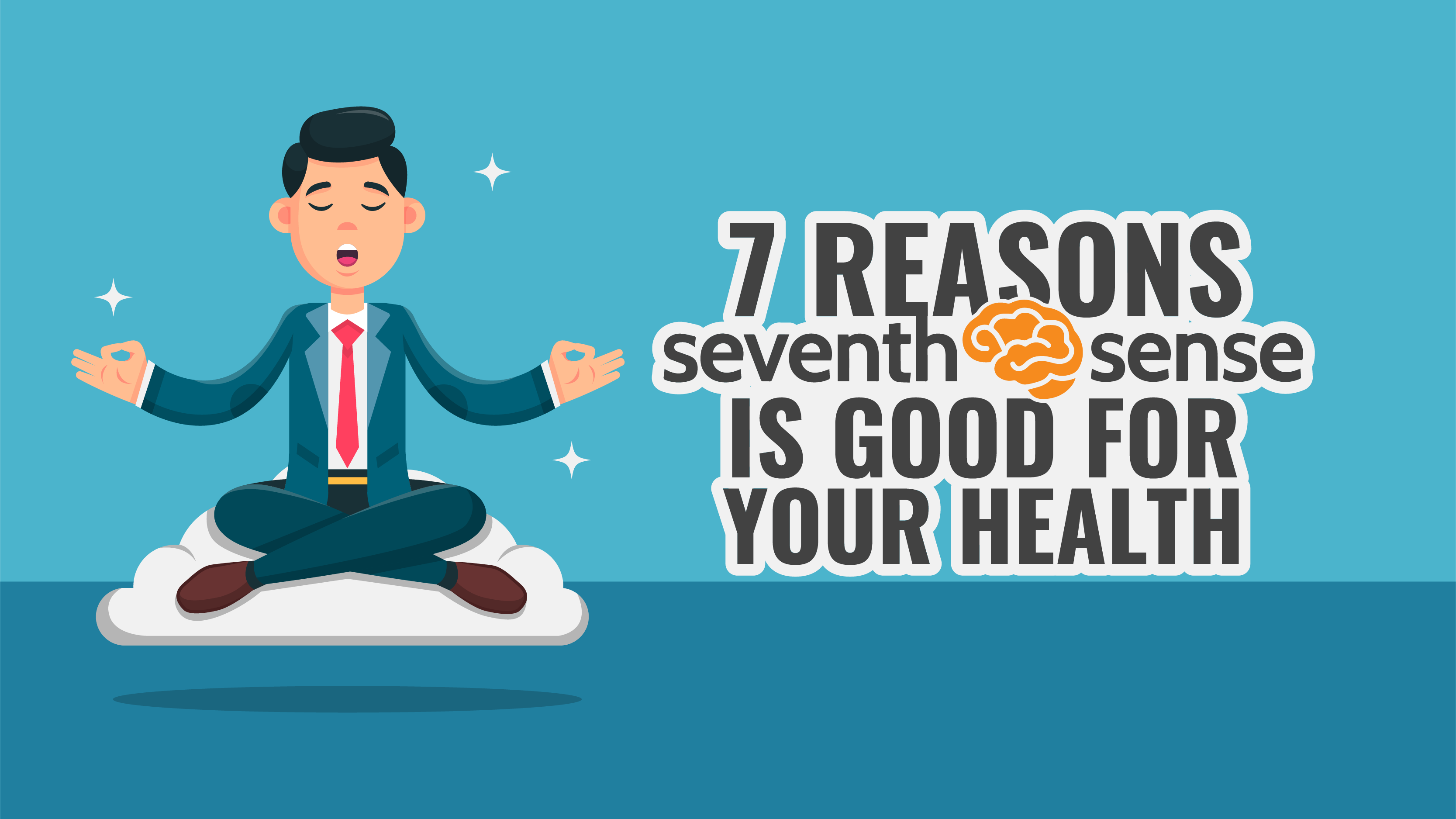 7 Ways Seventh Sense is Good for Your Health